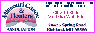 Missouri Canoe & Floaters Association - a non-profit organization of outfitters dedicated to the preservation of our natural resources