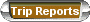 Trip Reports